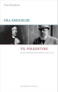 Fra enevælde til folkestyre: Dansk demokratihistorie indtil 1973